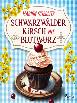 cover image of Schwarzwälder Kirsch mit Blutwurz